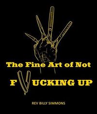 Produktbild: The Fine Art of Not F*cking Up