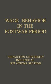 Bild vom Artikel Wage Behavior in the Postwar Period vom Autor Princeton University
