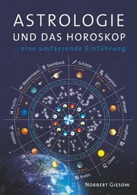 Astrologie Und Das Horoskop Von Norbert Giesow - Buch | Thalia