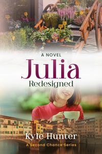 Produktbild: Julia Redesigned (The Second Chance Series, #2)