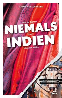 Bild vom Artikel Was Sie dachten, NIEMALS über INDIEN wissen zu wollen vom Autor Andrea Glaubacker
