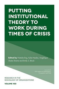 Produktbild: Putting Institutional Theory to Work During Times of Crisis