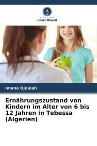 Produktbild: Ern&auml;hrungszustand von Kindern im Alter von 6 bis 12 Jahren in Tebessa (Algerien)