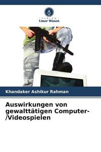 Produktbild: Auswirkungen von gewaltt&auml;tigen Computer-/Videospielen