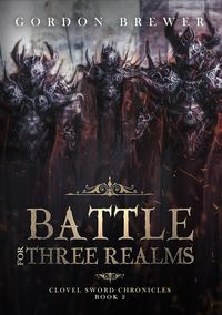 Produktbild: Battle for Three Realms (Clovel Sword Chronicles, #2)