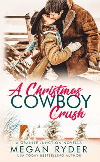 Produktbild: A Christmas Cowboy Crush (Granite Junction)
