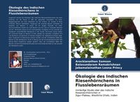 Produktbild: &Ouml;kologie des Indischen Riesenh&ouml;rnchens in Flusslebensr&auml;umen