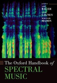 Produktbild: The Oxford Handbook of Spectral Music