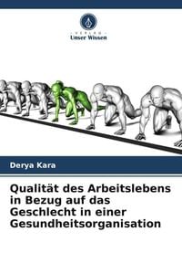 Produktbild: Qualit&auml;t des Arbeitslebens in Bezug auf das Geschlecht in einer Gesundheitsorganisation