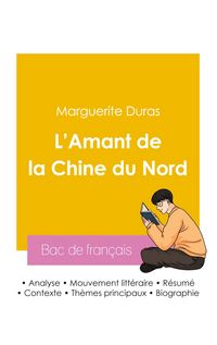 Produktbild: R&eacute;ussir son Bac de fran&ccedil;ais 2026 : Analyse du roman L'Amant de la Chine du Nord de Marguerite Duras