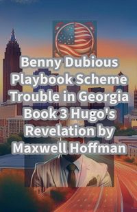 Produktbild: Benny Dubious Playbook Scheme Trouble in Georgia Book 3