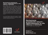 Produktbild: Mechanizacja gospodarstw rolnych i zapotrzebowanie na si&iquest;&iquest; robocz&iquest; w rolnictwie