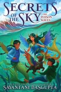 Produktbild: The Poison Waves (Secrets of the Sky, Book Two)