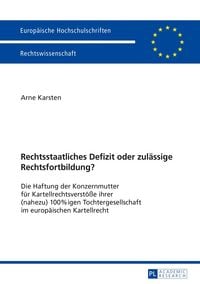 Produktbild: Rechtsstaatliches Defizit oder zul&auml;ssige Rechtsfortbildung?