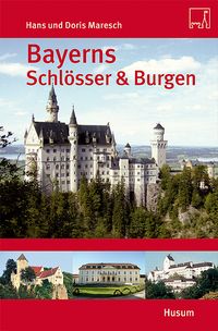 Produktbild: Bayerns Schl&ouml;sser und Burgen