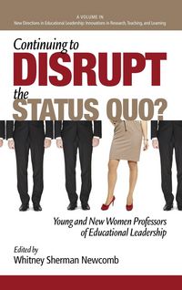 Produktbild: Continuing to Disrupt the Status Quo? New and Young Women Professors of Educational Leadership (Hc)