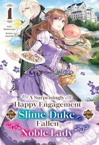 Produktbild: A Surprisingly Happy Engagement for the Slime Duke and the Fallen Noble Lady: Volume 1