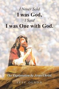 Produktbild: I Never Said I was God, I Said I was One with God.
