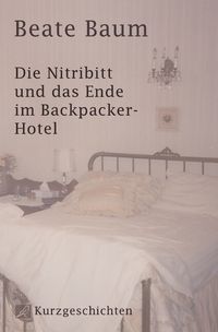 Bild vom Artikel Die Nitribitt und das Ende im Backpacker-Hotel vom Autor Beate Baum