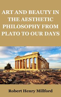 Produktbild: Art and Beauty in the Aesthetic Philosophy from Plato to Our Days