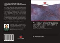 Produktbild: Pr&eacute;curseurs ionosph&eacute;riques des tremblements de terre : GPS et mesures au sol