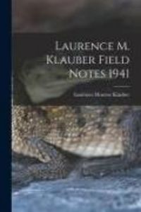 Produktbild: Laurence M. Klauber Field Notes 1941