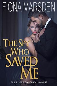 Produktbild: The Spy Who Saved Me (Spies, Lies and Dangerous Lovers)