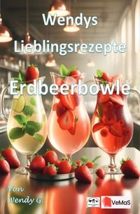 Produktbild: Wendys Lieblingsrezepte - Erdbeerbowle
