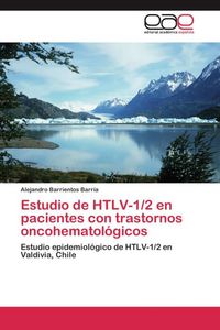 Produktbild: Barrientos Barr&iacute;a, A: Estudio de HTLV-1/2 en pacientes con t
