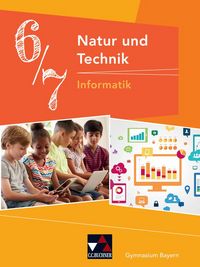 Produktbild: Natur und Technik &ndash; Gymnasium Bayern / Natur und Technik 6/7: Informatik
