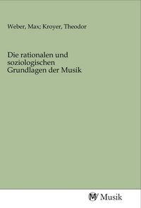 Produktbild: Die rationalen und soziologischen Grundlagen der Musik