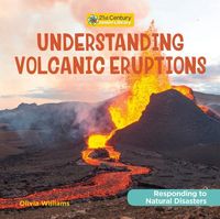 Bild vom Artikel Understanding Volcanic Eruptions vom Autor Olivia Williams