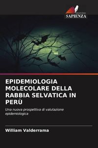 Produktbild: Epidemiologia Molecolare Della Rabbia Selvatica in Per&ugrave;