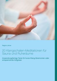 Produktbild: 20 Klangschalen-Meditationen f&uuml;r Sauna und Ruher&auml;ume