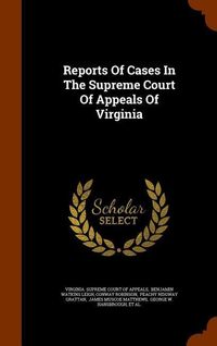 Produktbild: Reports Of Cases In The Supreme Court Of Appeals Of Virginia