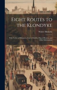 Produktbild: Eight Routes to the Klondyke