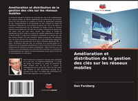 Produktbild: Am&eacute;lioration et distribution de la gestion des cl&eacute;s sur les r&eacute;seaux mobiles