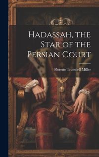 Produktbild: Hadassah, the Star of the Persian Court