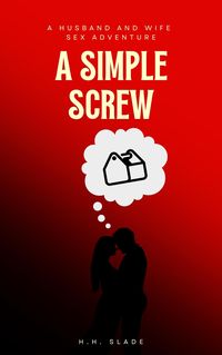 Produktbild: A Simple Screw: A Husband and Wife Sex Adventure