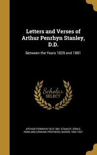 Produktbild: Letters and Verses of Arthur Penrhyn Stanley, D.D.