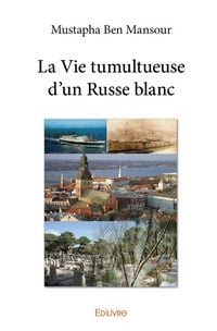 Produktbild: La Vie tumultueuse d'un Russe blanc