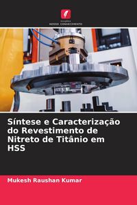 Produktbild: S&iacute;ntese e Caracteriza&ccedil;&atilde;o do Revestimento de Nitreto de Tit&acirc;nio em HSS