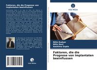 Produktbild: Faktoren, die die Prognose von Implantaten beeinflussen