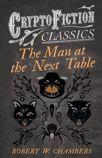 Produktbild: The Man at the Next Table (Cryptofiction Classics)