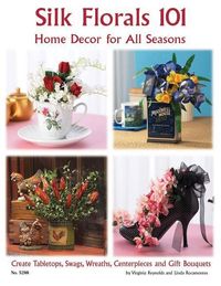 Produktbild: Silk Florals 101: Home Decor for All Seasons