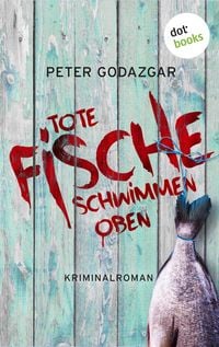 Produktbild: Tote Fische schwimmen oben: Ein Fall f&uuml;r Markus Waldo - Band 2