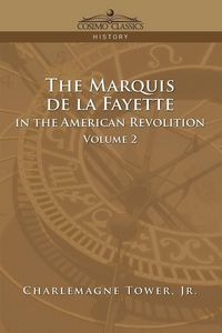 Produktbild: The Marquis de La Fayette in the American Revolution Volume 2
