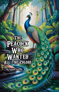 Produktbild: The Peacock Who Wanted All the Colors