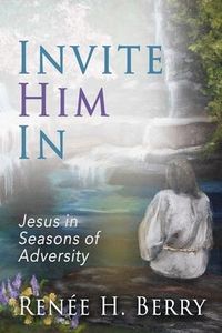 Produktbild: Invite Him In: Jesus in Seasons of Adversity