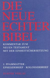 Produktbild: Die Neue Echter-Bibel. Kommentar / Kommentar zum Neuen Testament mit Einheits&uuml;bersetzung. Gesamtausgabe / Epheserbrief /Kolosserbrief